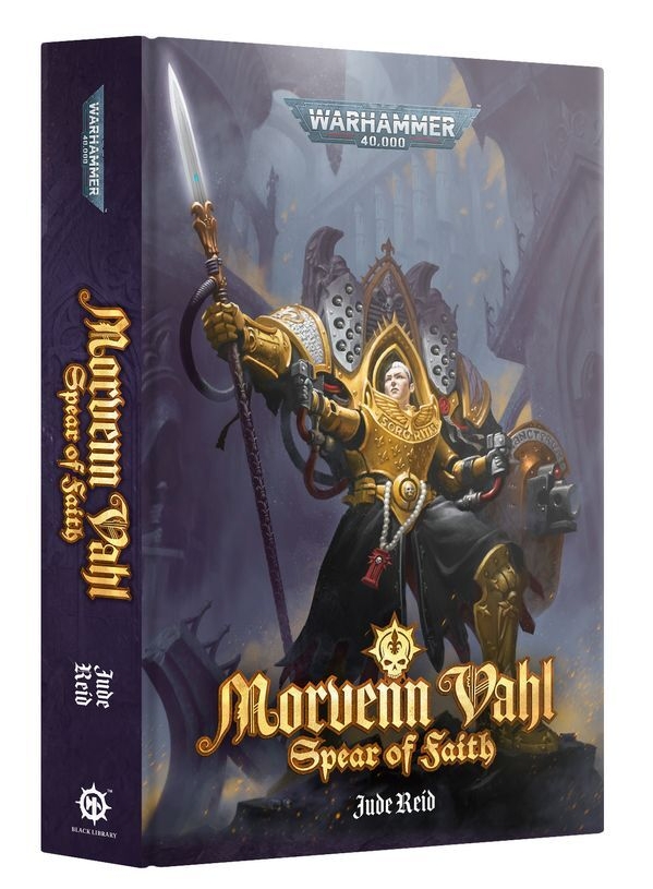 Black Library : Morvenn Vahl - Spear of Faith Hardback